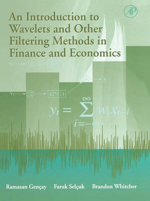 cover image of An Introduction to Wavelets and Other Filtering Methods in Finance and Economics